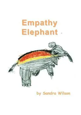 Sandra Wilson - Empathy Elephant, Häftad. Tillgänglighet: Lägg i varukorg