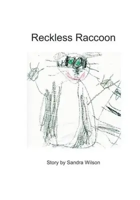 Sandra Wilson - Reckless Raccoon, Häftad. Tillgänglighet: Lägg i varukorg