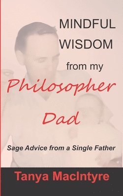 Tanya MacIntyre - Philosopher Dad, Häftad