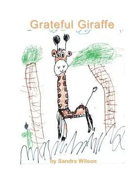 Sandra Wilson - Grateful Giraffe, Häftad. Tillgänglighet: Lägg i varukorg