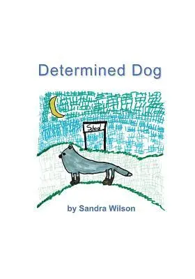 Sandra Wilson - Determined Dog, Häftad. Tillgänglighet: Lägg i varukorg