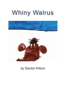 bokomslag Whiny Walrus
