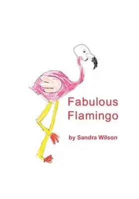 Sandra Wilson - Fabulous Flamingo, Häftad. Tillgänglighet: Lägg i varukorg