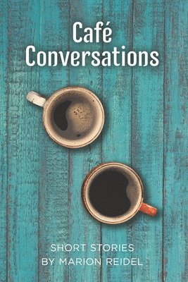 Marion Reidel - Café Conversations, Häftad. Tillgänglighet: Lägg i varukorg