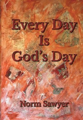 Every Day Is God's Day 1