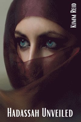 Kimm Reid - Hadassah Unveiled, Häftad