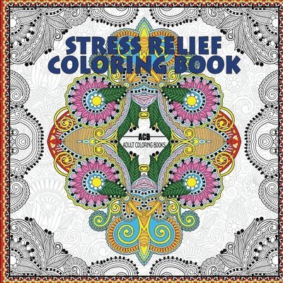 Stress Relief Coloring Book 1