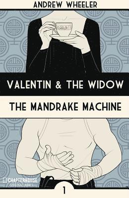 Valentin and The Widow: The Mandrake Machine 1