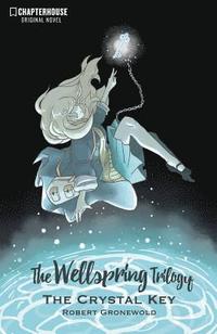 bokomslag The Wellspring Trilogy: The Crystal Key