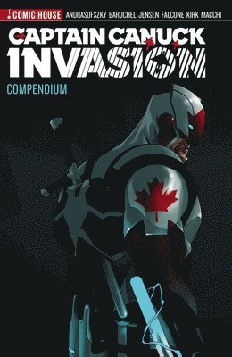 Captain Canuck - Invasion - Compendium 1