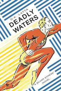 bokomslag Deadly Waters: A Silver Streak Novel