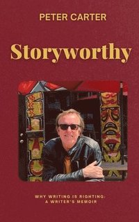 bokomslag Storyworthy: A Writer's Memoir