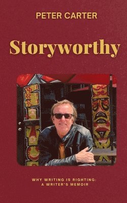 bokomslag Storyworthy: A Writer's Memoir