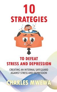 bokomslag 10 Strategies to Defeat Stress and Depression