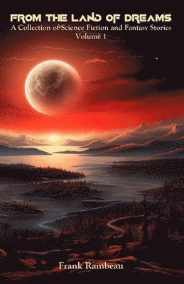 Frank Rambeau - From the Land of Dreams, Häftad