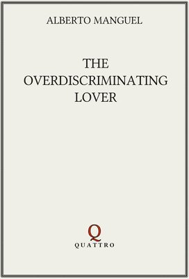 The Overdiscriminating Lover 1