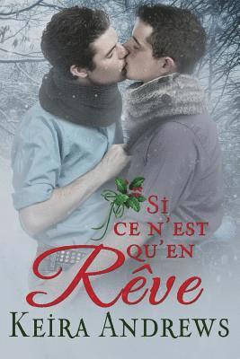 Keira Andrews - Si ce n'est qu'en rêve, Häftad