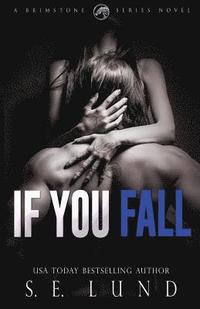 bokomslag If You Fall: A Brimstone Series Book