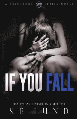 If You Fall: A Brimstone Series Book
