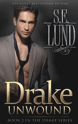 Drake Unwound: Book Two in the Drake Series 1