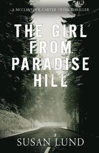 bokomslag The Girl From Paradise Hill: A McClintock-Carter Crime Thriller