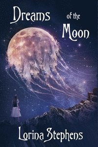bokomslag Dreams of the Moon