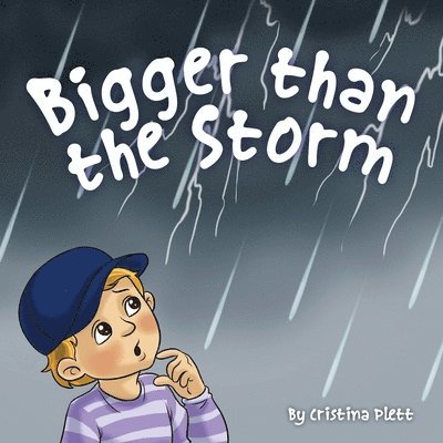 Cristina Plett - Bigger Than The Storm, Häftad