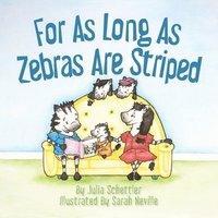 bokomslag For As Long As Zebras Are Striped