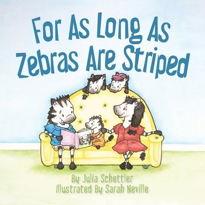 For As Long As Zebras Are Striped 1