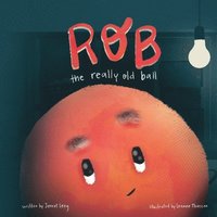 bokomslag Rob, the Really Old Ball