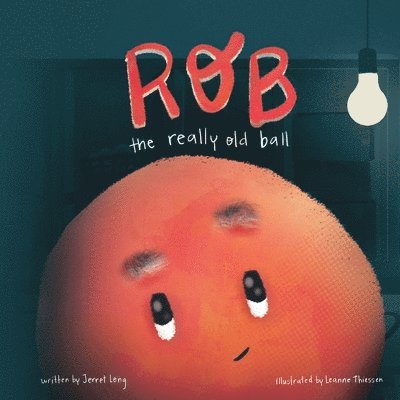 Rob, the Really Old Ball 1