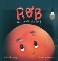bokomslag Rob, The Really Old Ball
