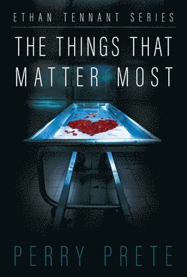 Perry Prete - The Things That Matter Most, Häftad