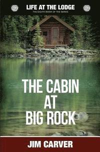 bokomslag The Cabin at Big Rock