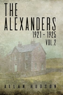 The Alexanders. Vol. 2 1921 - 1925 1