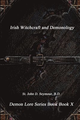 Irish Witchcraft and Demonology 1