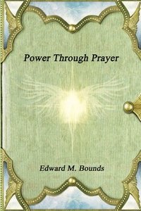bokomslag Power Through Prayer