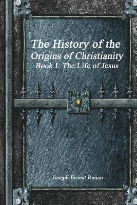 bokomslag The History of the Origins of Christianity - Book I