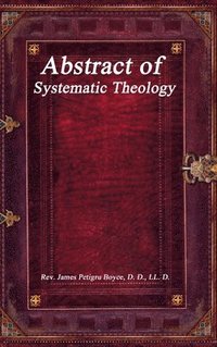 bokomslag Abstract of Systematic Theology