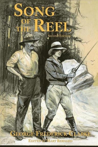 George Frederick Clarke, Mary Bernard - Song of the Reel, Häftad