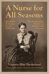 bokomslag A Nurse for All Seasons