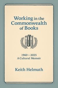 bokomslag Working in the Commonwealth of Books