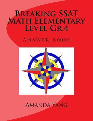 Breaking SSAT Math Elementary Level Gr.4 Answer Book 1