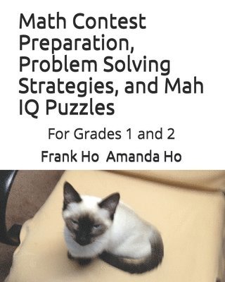 bokomslag Math Contest Preparation, Problem Solving Strategies, and Mah IQ Puzzles: For Grades 1 and 2