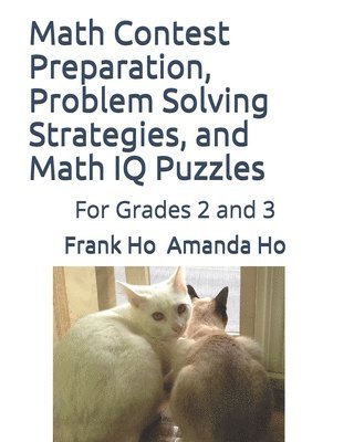 bokomslag Math Contest preparation, Problem Solving Strategies, and Math IQ Puzzles: For Grades 2 and 3