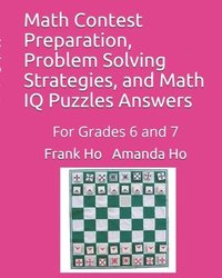 bokomslag Math Contest Preparation, Problem Solving Strategies, and Math IQ Puzzles Answers