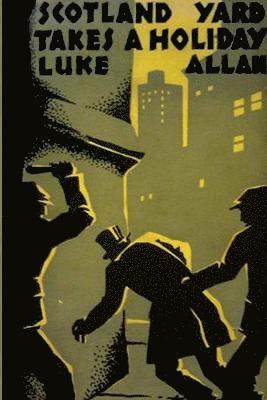 Luke Allan - Scotland Yard Takes a Holiday, Häftad
