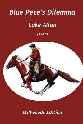 Luke Allan - Blue Pete's Dilemma, Häftad