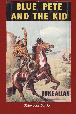 Luke Allan - Blue Pete and the Kid, Häftad