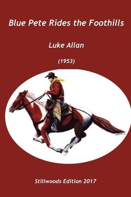 Luke Allan - Blue Pete Rides the Foothills, Häftad
